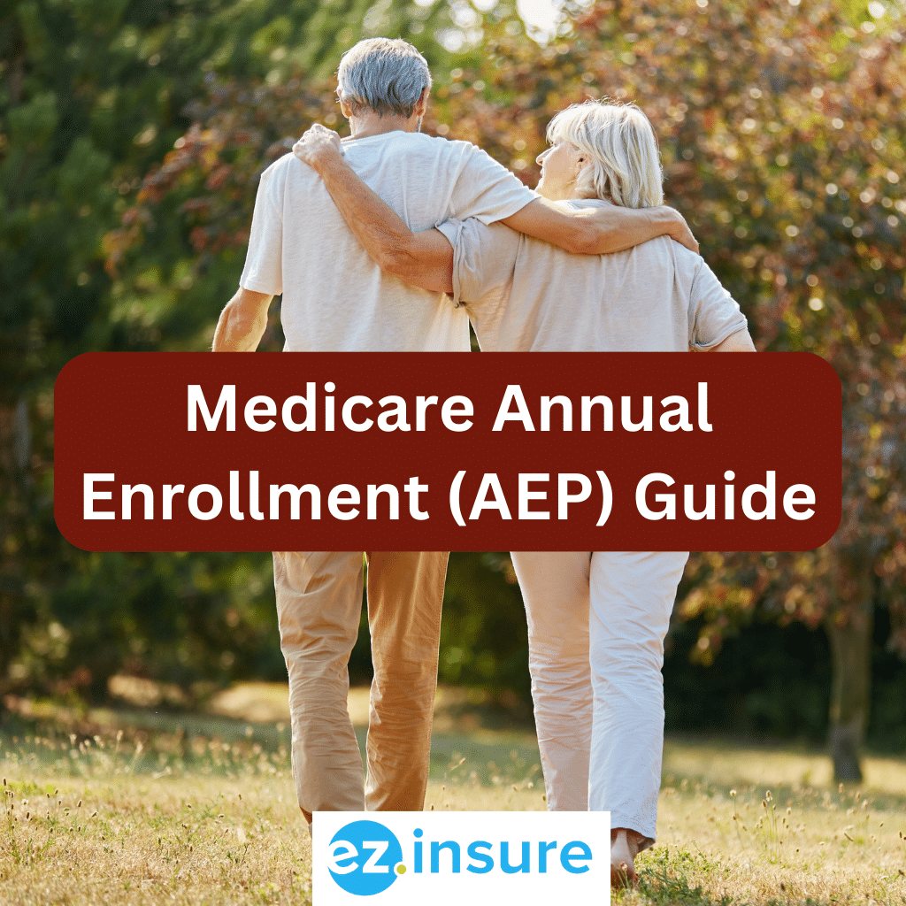 Medicare Annual Enrollment (AEP) Guide - EZ.Insure