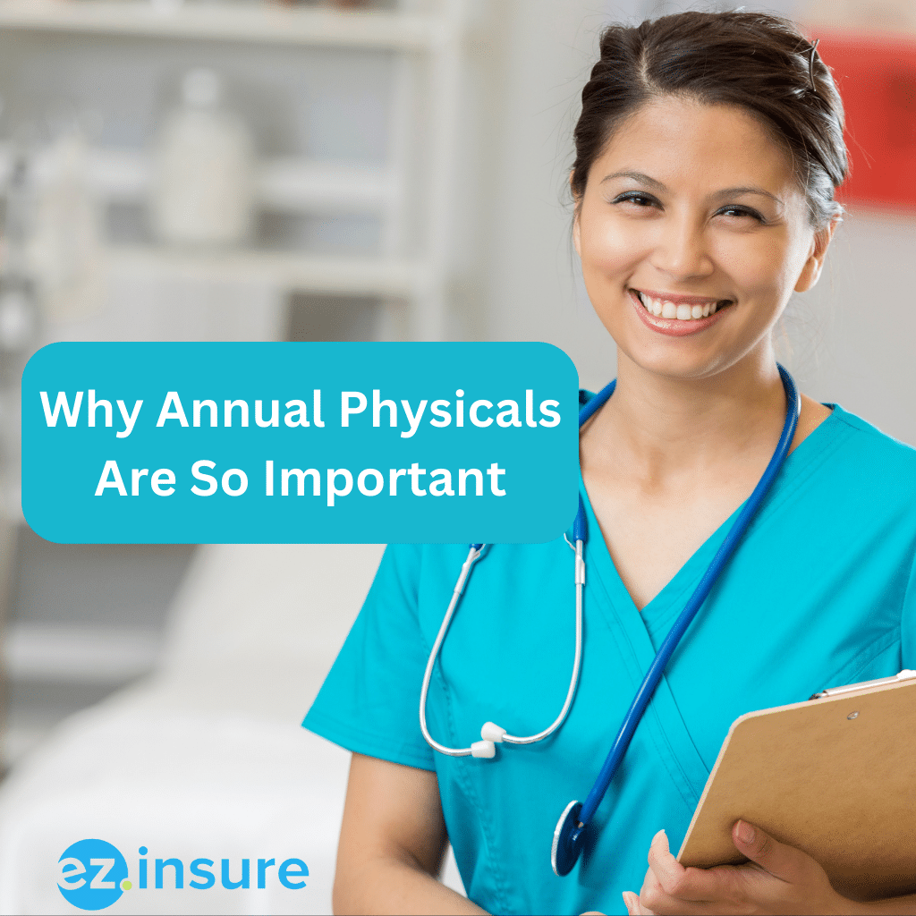 Why Annual Physicals Are So Important Ez Insure