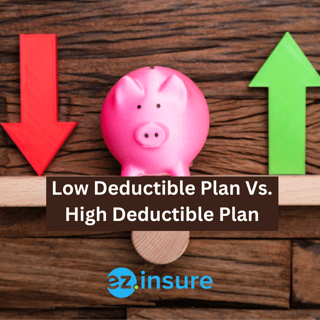 Low Deductible Plan Vs High Deductible Plan EZ Insure