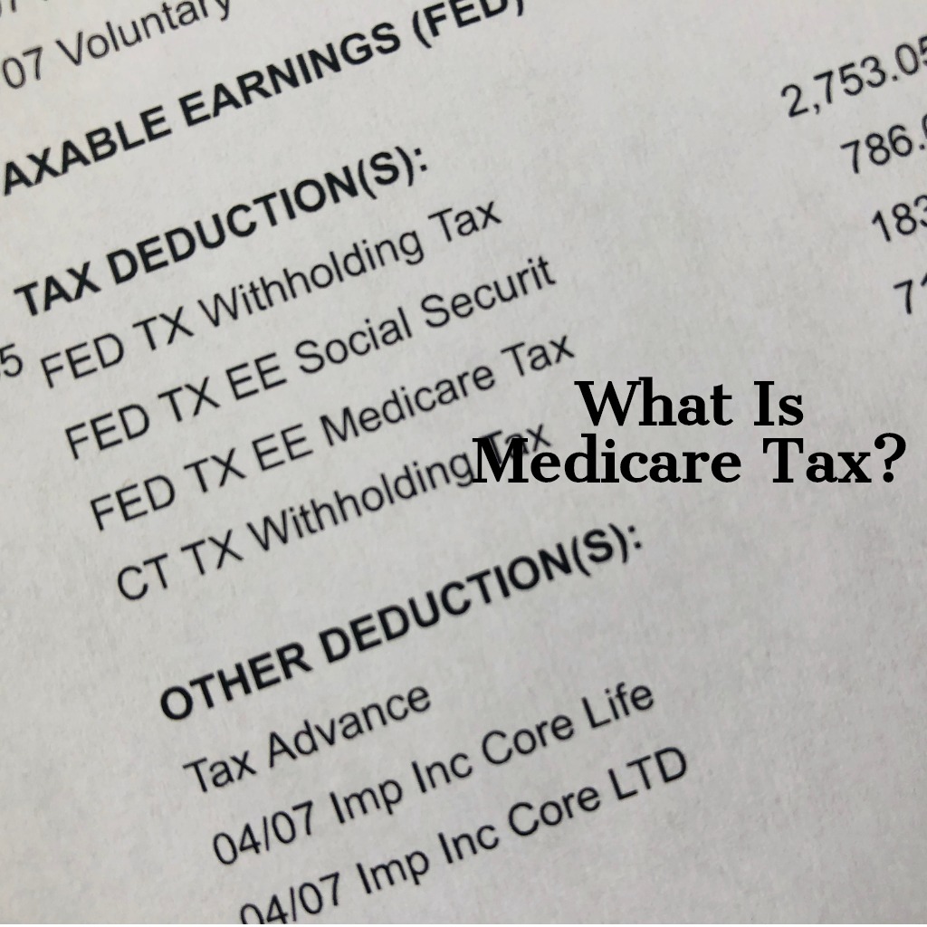 What Is Medicare Tax? EZ.Insure