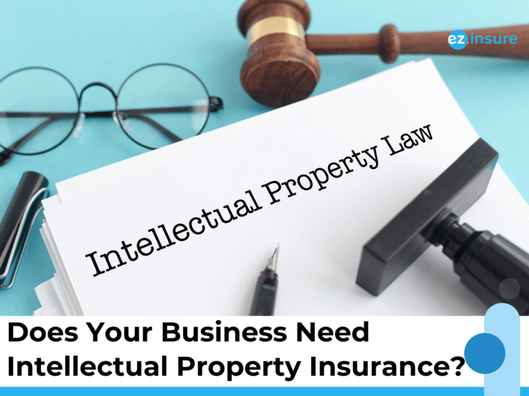 A close-up of a desk featuring a document titled "Intellectual Property Law," with a gavel, a pair of glasses, and a stamp. The surrounding objects suggest legal and intellectual property concerns for businesses. The "ez.insure" logo is displayed in the top right corner, and the caption "Does Your Business Need Intellectual Property Insurance?" appears at the bottom.