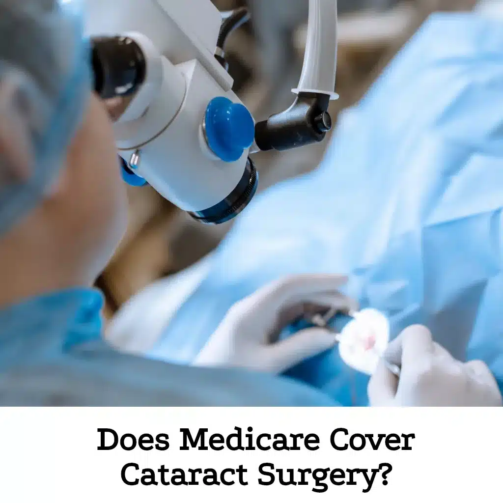 does-medicare-cover-cataract-surgery-ez-insure