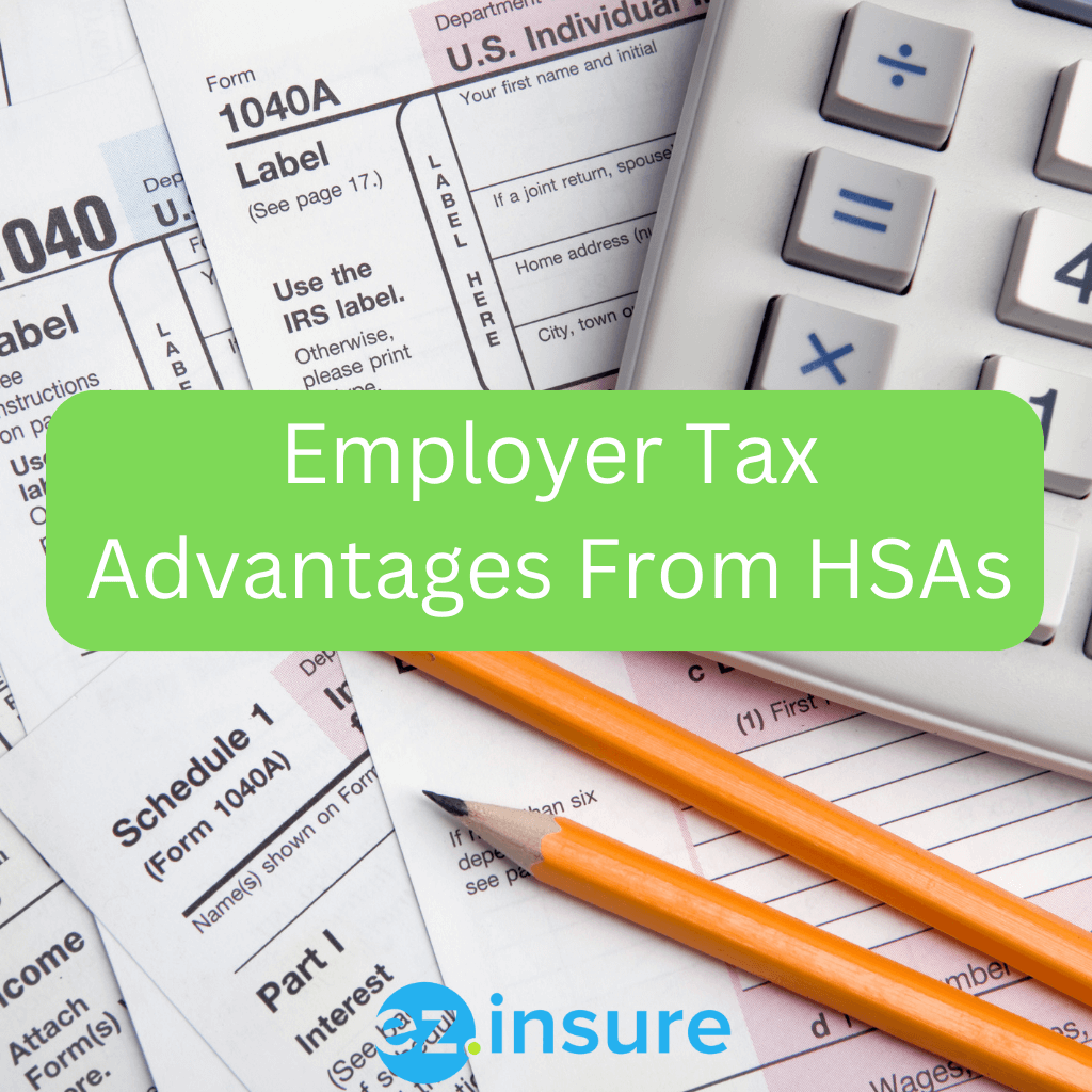 Employer Tax Advantages From HSAs - EZ.Insure