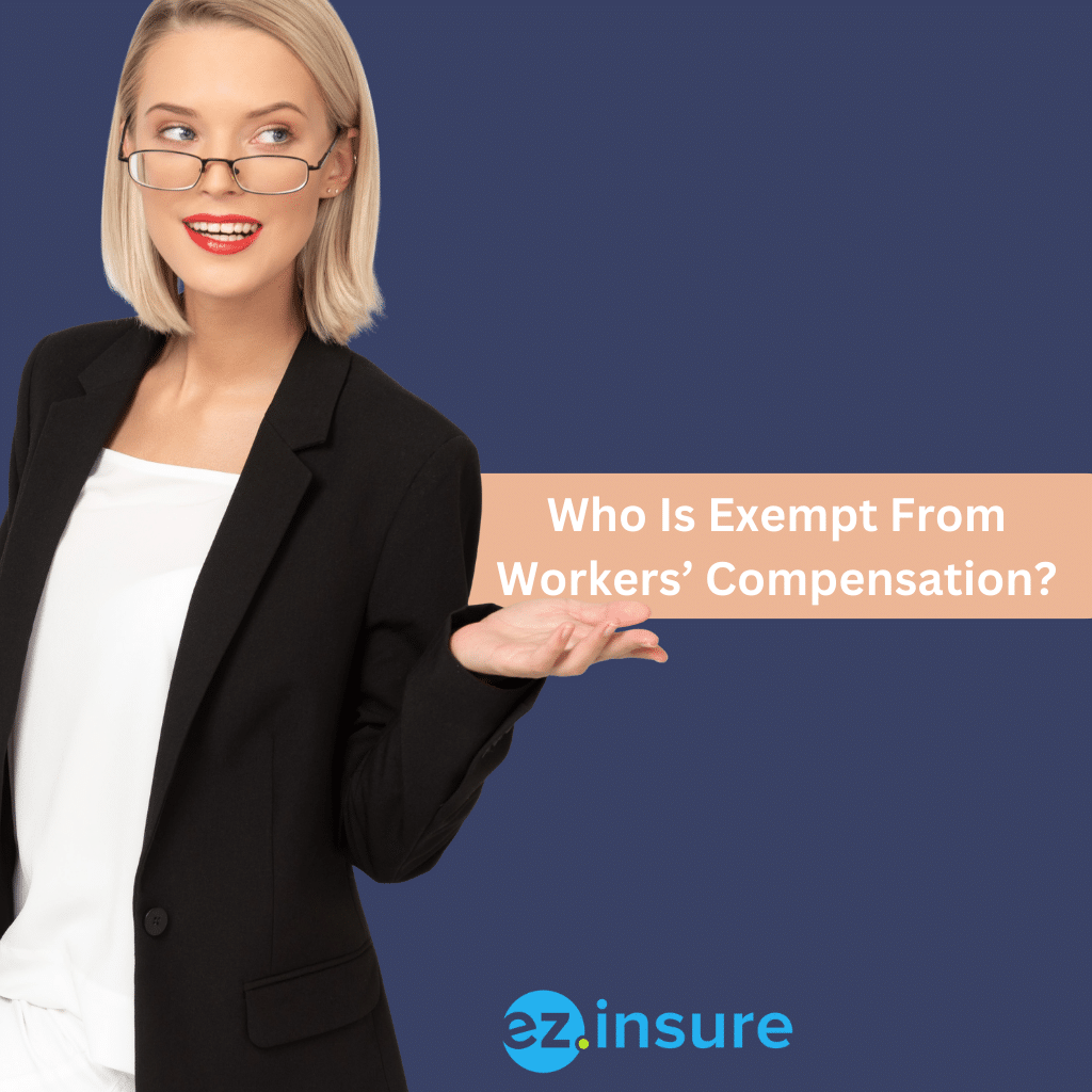 who-is-exempt-from-workers-compensation-ez-insure