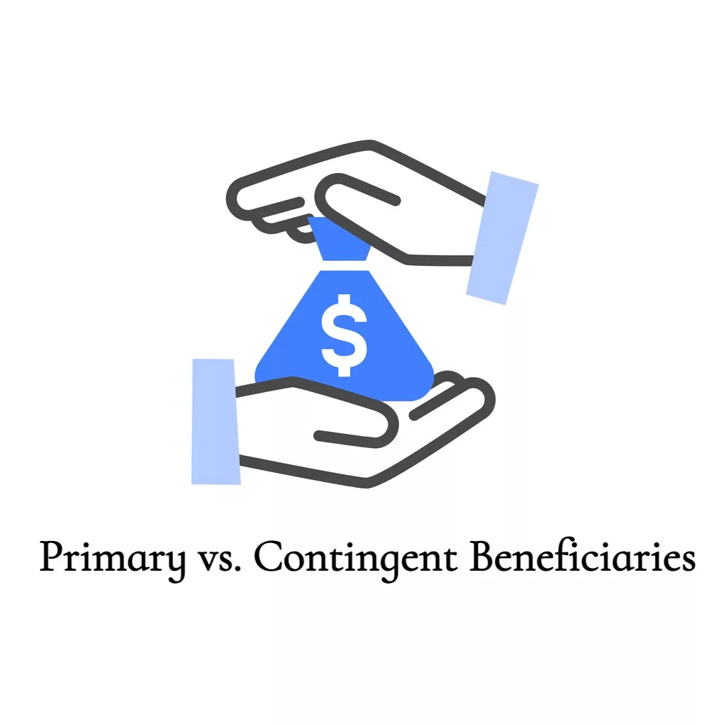 Primary Vs. Contingent Beneficiaries - EZ.Insure