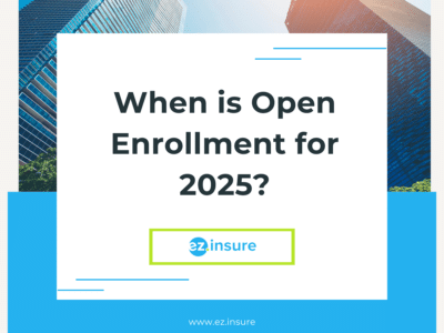 Text reads, "Open Enrollment for 2025," displayed with the EZ.Insure logo and color scheme. In the background there is a picture of office buildings.