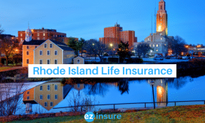 Rhode Island Life Insurance - EZ.Insure