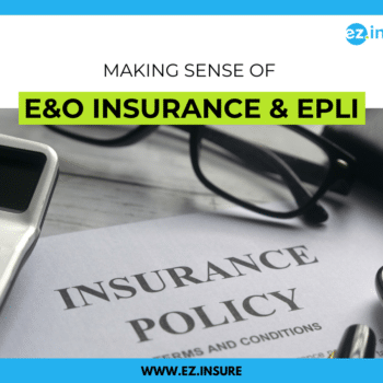 A close-up of an insurance policy document with the title 'Insurance Policy Terms and Conditions,' along with a calculator, glasses, and a pen placed on the desk. The title above reads 'Making Sense of E&O Insurance & EPLI' in bold, with 'E&O Insurance & EPLI' highlighted in green. The ez.insure logo is at the top right, and the website 'www.ez.insure' is displayed at the bottom, framed by a blue border