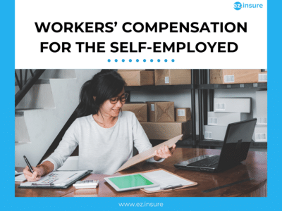 A young woman wearing glasses sits at a desk with a clipboard, tablet, and laptop, surrounded by packages. She smiles while reviewing a document. The image is titled 'Workers’ Compensation For The Self-Employed' in bold text, with the ez.insure logo in the top right corner and a blue border framing the image. The website 'www.ez.insure' is displayed at the bottom.