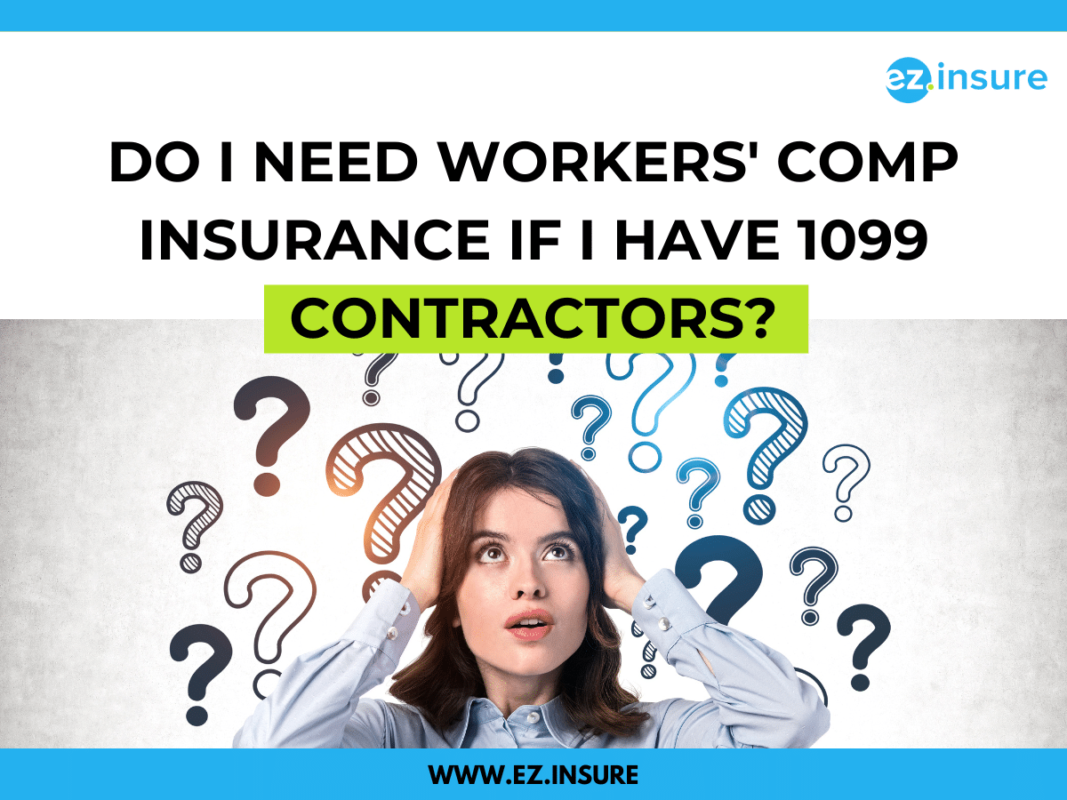 Confused woman surrounded by question marks with text asking if businesses need workers' compensation insurance for 1099 contractors.