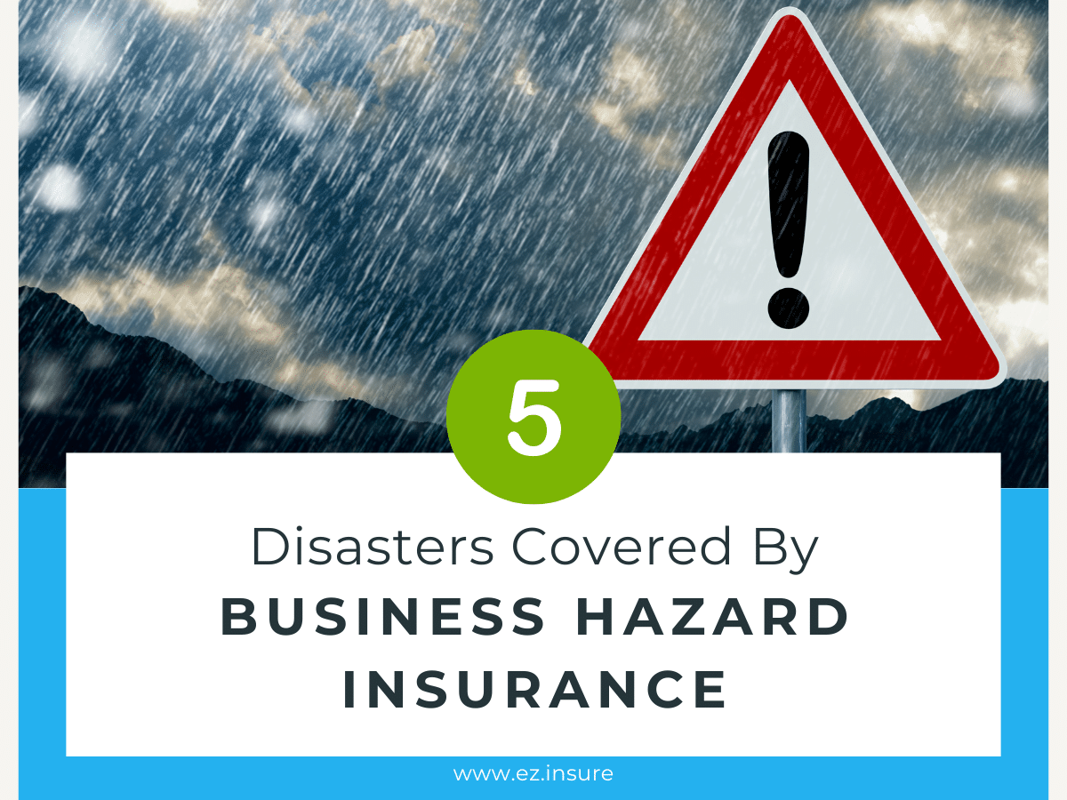 5 Disasters Covered by Business Hazard Insurance: Rainstorm with warning sign in foreground, displaying an exclamation mark. The text reads '5 Disasters Covered By Business Hazard Insurance' with the website 'www.ez.insure' at the bottom.