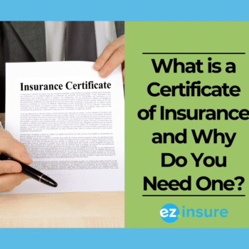 "What is a Certificate of Insurance and Why Do You Need One? Featuring a person holding an insurance document.