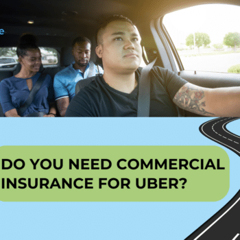 Uber driver transporting passengers, with a road graphic and text overlay asking, 'Do You Need Commercial Insurance for Uber?'