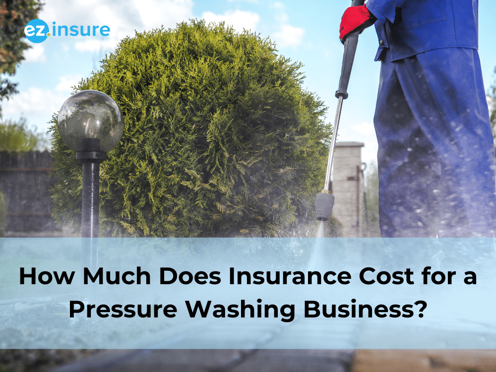 Person pressure washing a deck with the words "how much does insurance cost for a pressure washing business?" below.